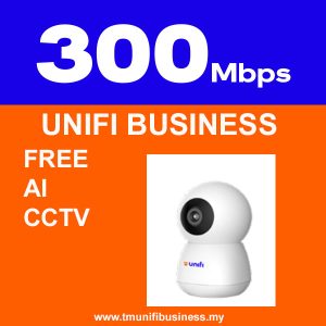 Unifi Business Broadband Plan – 300Mbps Business/SME/Shop/NGO  + Free CCTV