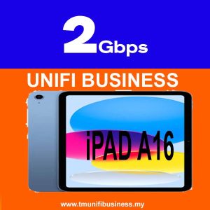 Unifi Business Broadband Plan – 2Gbps Business/SME/Shop/NGO +IPAD 2GBPS RM384